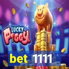 bet 1111